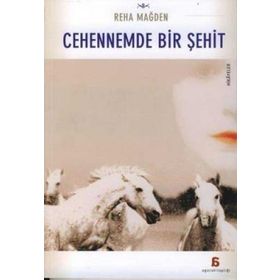 Cehennemde Bir Şehit - Reha Mağden