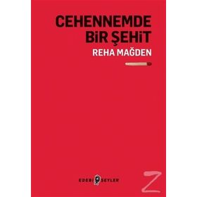 Cehennemde Bir Şehit - Reha Mağden