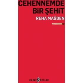 Cehennemde Bir Şehit - Reha Mağden