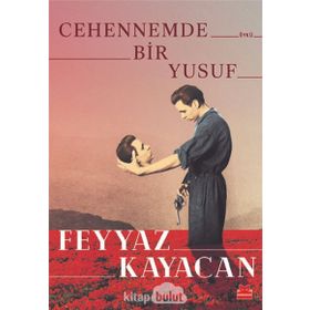 Cehennemde Bir Yusuf - Feyyaz Kayacan