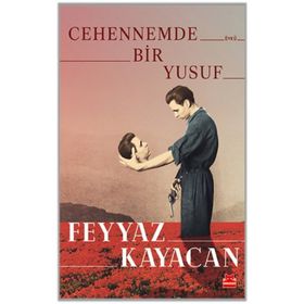 Cehennemde Bir Yusuf - Feyyaz Kayacan