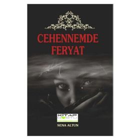 Cehennemde Feryat - Sena Altun Sena Altun Çakıroğlu