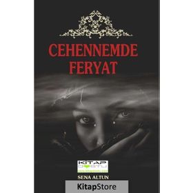 Cehennemde Feryat - Sena Altun Sena Altun Çakıroğlu