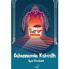 Cehennemde Kahvaltı - Uğur Karabürk