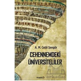 Cehennemdeki Üniversiteliler - Ali Mehmet Celal Şengör