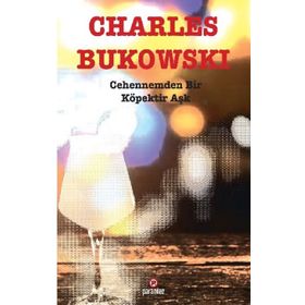 Cehennemden Bir Köpektir Aşk Charles Bukowski