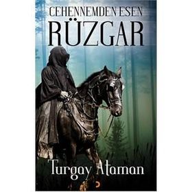Cehennemden Esen Rüzgar - Turgay Ataman