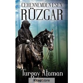 Cehennemden Esen Rüzgar - Turgay Ataman