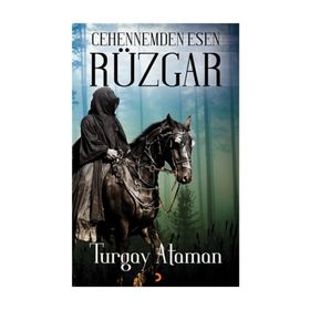 Cehennemden Esen Rüzgar - Turgay Ataman