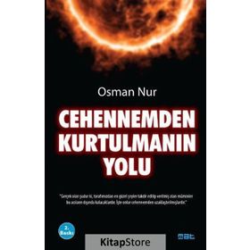 Cehennemden Kurtulmanın Kolay Yolu - Osman Nur