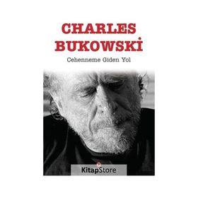 Cehenneme Giden Yol - Charles Bukowski