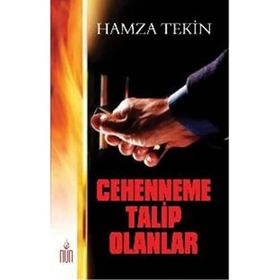 Cehenneme Talip Olanlar - Hamza Tekin