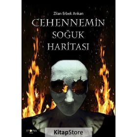 Cehennemin Soğuk Haritası - Zilan Erbek Arıkan