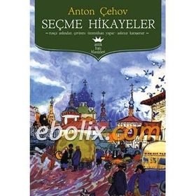 ÇEHOV'DAN SEÇME HIKAYELER - ANTON PAVLOVIÇ ÇEHOV