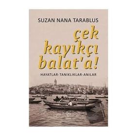 Çek Kayıkçı Balat'a - Suzan Nana Tarablus