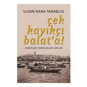 Çek Kayıkçı Balat'a - Suzan Nana Tarablus