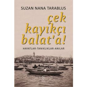 Çek Kayıkçı Balat'a - Suzan Nana Tarablus