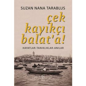 Çek Kayıkçı Balat'a - Suzan Nana Tarablus