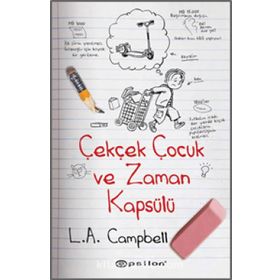 Çekçek Çocuk ve Zaman Kapsülü - L. A. Campbell