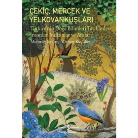 Çekiç Mercek ve Yelkovankuşları - Mehmet Sakinç