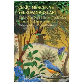 Çekiç Mercek ve Yelkovankuşları - Mehmet Sakinç