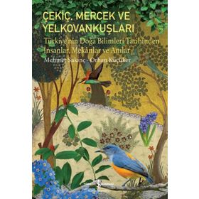 Çekiç Mercek ve Yelkovankuşları - Mehmet Sakinç
