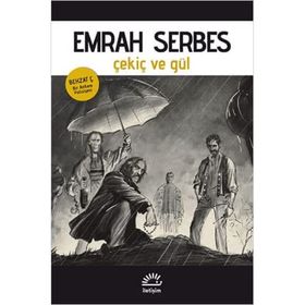 Çekiç ve Gül - Emrah Serbes