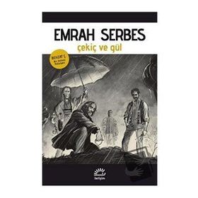 Çekiç ve Gül - Emrah Serbes