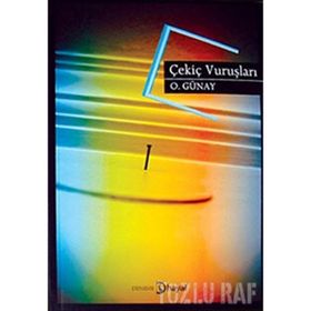 ÇEKIÇ VURUŞLARI - GENEL