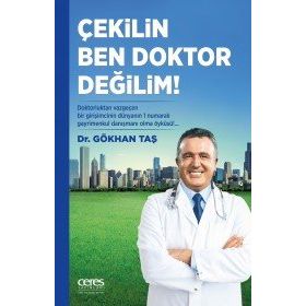Çekilin Ben Doktor Değilim - Gökhan Taşkıran