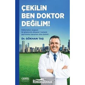 Çekilin Ben Doktor Değilim - Gökhan Taşkıran