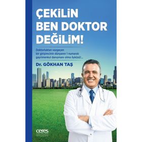 Çekilin Ben Doktor Değilim - Gökhan Taşkıran