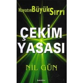 ÇEKİM YASASI HAYATIN BÜYÜK SIRRI - NIL GÜN