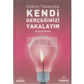 ÇEKİM YASASIYLA KENDI GERÇEĞİNİZİ YAKALAYIN - ÖZLEM BODOMER