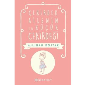 Çekirdek Ailenin En Küçük Çekirdeği - Aslıhan Kostak