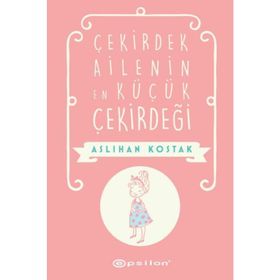 Çekirdek Ailenin En Küçük Çekirdeği - Aslıhan Kostak