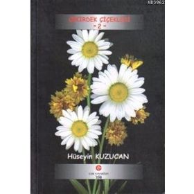 ÇEKIRDEK ÇIÇEKLERI 2 - HÜSEYIN KUZU