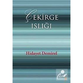 ÇEKİRGE ISLIĞI - HIDAYET DEMIREL