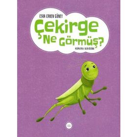 Çekirge Ne Görmüş Esra Erken Güney