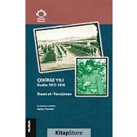 ÇEKİRGE YILI KUDÜS 1915-1916 - İHSAN ET-TERCÜMAN