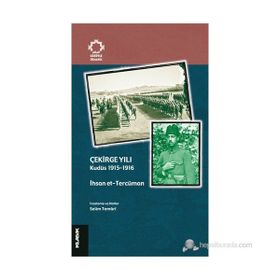 ÇEKİRGE YILI KUDÜS 1915-1916 - İHSAN ET-TERCÜMAN