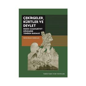 Çekirgeler Kürtler ve Devlet - Nevcihan Özbilge