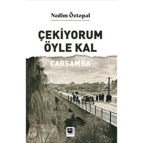 Çekiyorum Öyle Kal Çarşamba - Nedim Öztopal