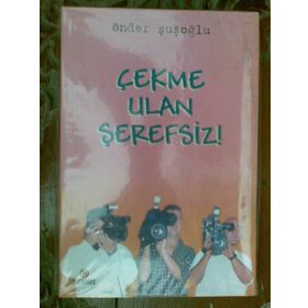 Çekme Ulan Şerefsiz - Önder Şuşoğlu