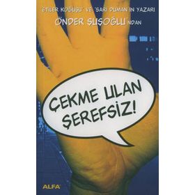Çekme Ulan Şerefsiz - Önder Şuşoğlu