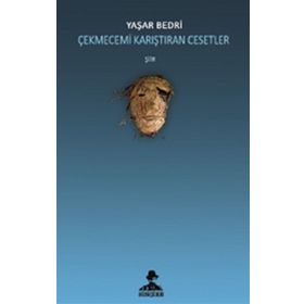 Çekmecemi Karıştıran Cesetler - Yaşar Bedri