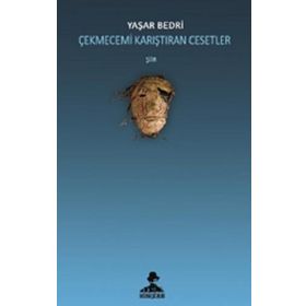 Çekmecemi Karıştıran Cesetler - Yaşar Bedri