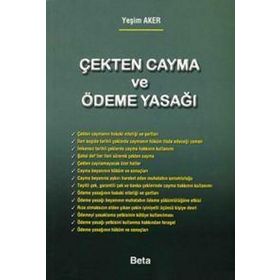 ÇEKTEN CAYMA VE ÖDEME YASAĞI - YEŞİM AKER