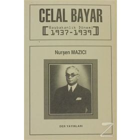 Celal Bayar Başbakanlık Dönemi 1937-1939