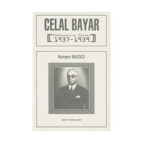 Celal Bayar Başbakanlık Dönemi 1937-1939
